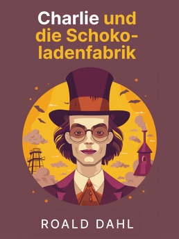 Cover of Charlie und die Schokoladenfabrik