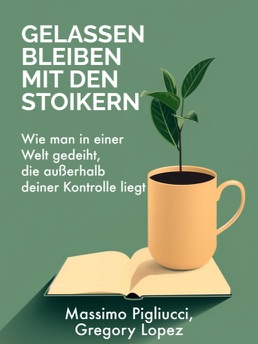 Cover of Gelassen bleiben mit den Stoikern
