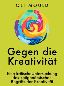 Cover of Gegen die Kreativität