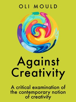 Cover of Against Creativity