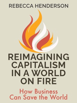 Cover of Reimagining Capitalism in a World on Fire