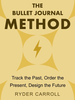 Cover of The Bullet Journal Method