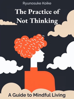 Cover of The Practice of Not Thinking