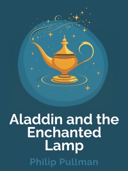 Cover of Aladdin and the Enchanted Lamp