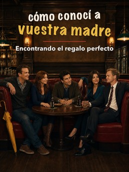 Cover of Cómo conocí a vuestra madre: "Encontrando el regalo perfecto"