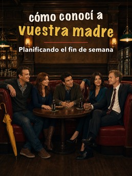 Cover of Cómo conocí a vuestra madre: "Planificando el fin de semana"