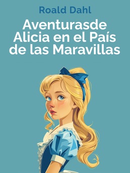 Cover of Aventuras de Alicia en el País de las Maravillas