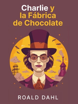 Cover of Charlie y la Fábrica de Chocolate