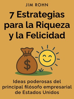Cover of 7 Estrategias para la Riqueza y la Felicidad