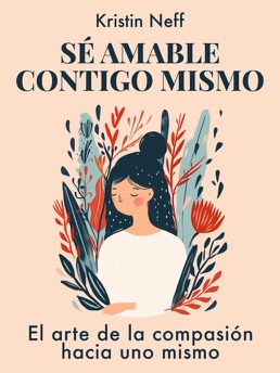 Cover of Sé amable contigo mismo