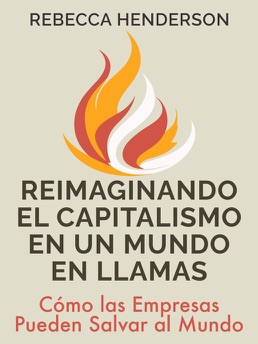 Cover of Reimaginando el Capitalismo en un Mundo en Llamas