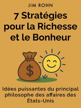 Cover of 7 Stratégies pour la Richesse et le Bonheur