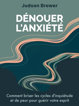 Cover of Dénouer l'Anxiété