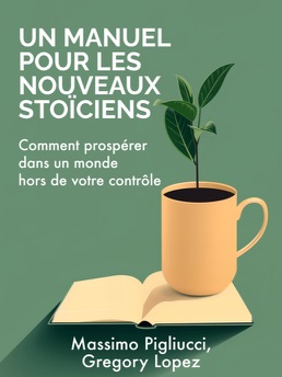 Cover of Un Manuel pour les Nouveaux Stoïciens