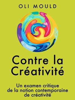 Cover of Contre la Créativité